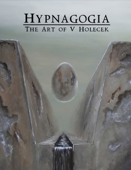 Paperback Hypnagogia - The Art of V Holecek Book