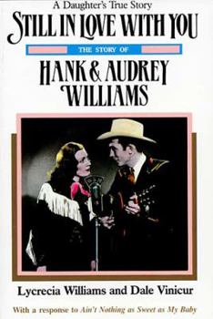 Paperback Still in Love with You: The Story of Hank & Audrey Williams Book