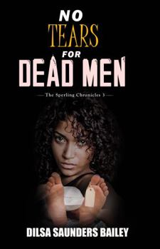 No Tears for Dead Men - Book #3 of the Sperling Chronicles