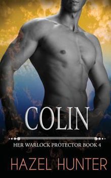 Paperback Colin: Her Warlock Protector Book 4 Book