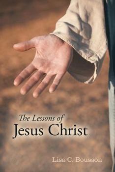 Paperback The Lessons of Jesus Christ Book