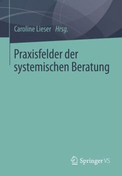 Paperback Praxisfelder Der Systemischen Beratung [German] Book