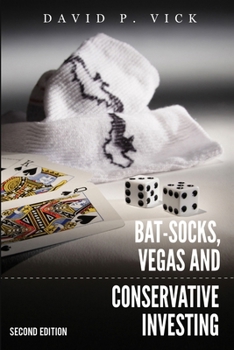Paperback Bat-Socks, Vegas & Conservative Investing: Second Edition Book