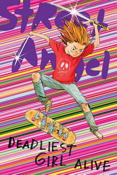 Paperback Street Angel: Deadliest Girl Alive Book