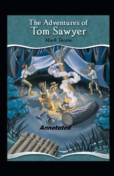 Paperback The Adventures of Tom Sawyer Annotated Book