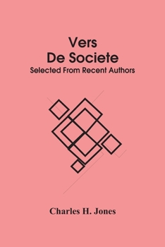 Paperback Vers De Societe: Selected From Recent Authors Book