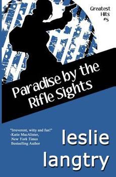 Paperback Paradise By The Rifle Sights: Greatest Hits Mysteries book #5 Book