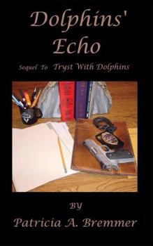 Paperback Dolphins' Echo: Sequel to Tryst With Dolphins (Elusive Clue Series) Book