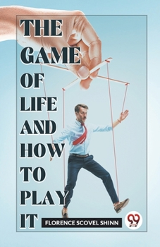 Paperback The Game Of Life And How To Play It Book