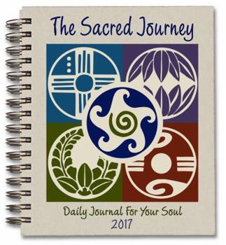 Paperback Sacred Journey Engagement Calendar 2017: Daily Journal for Your Soul Book