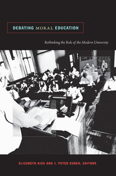 Paperback Debating Moral Education: Rethinking the Role of the Modern University Book