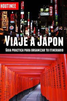 Paperback Viaje a Jap?n - Turismo F?cil Y Por Tu Cuenta: Gu?a Pr?ctica Para Organizar Tu Itinerario [Spanish] Book