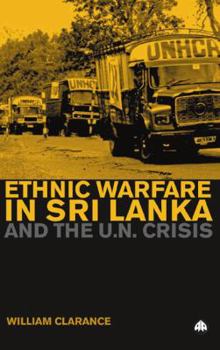 Paperback Ethnic Warfare in Sri Lanka and the Un Crisis Book