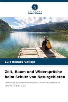 Paperback Zeit, Raum und Widersprüche beim Schutz von Naturgebieten [German] Book
