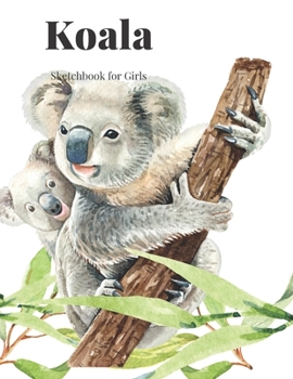 Paperback Koala Sketchbook for Girls: Large 200 page sketchbook for girls. Ideal gift for family and friends. Book