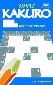 Paperback Simple Kakuro: 214 Beginner Puzzles Book