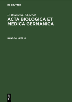 Hardcover ACTA Biologica Et Medica Germanica. Band 36, Heft 10 [German] Book