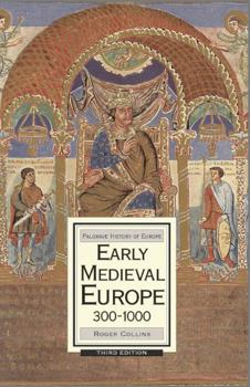 Early Medieval Europe, 300-1000 - Book  of the Palgrave History of Europe
