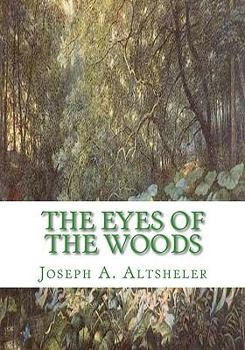 Paperback The Eyes of the Woods: A story of the Ancient Wilderness Book