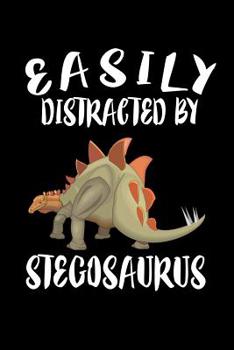 Paperback Easily Distracted By Stegosaurus: Animal Nature Collection Book