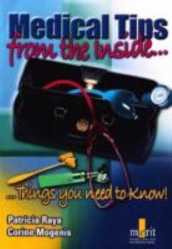Paperback Medical Tips from the Inside: Things You Need to Know! Book