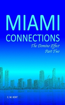Paperback Miami Connections: The Domino Effect. Part Two Book