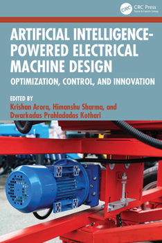 Hardcover Artificial Intelligence-Powered Electrical Machine Design: Optimization, Control, and Innovation Book