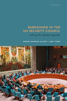 Hardcover Bargaining in the Un Security Council: Setting the Global Agenda Book