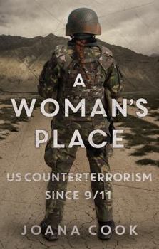 Hardcover A Woman’s Place: U.S. Counterterrorism Since 9/11 Book