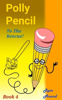Paperback Polly Pencil to the Rescue!: Book Four Book