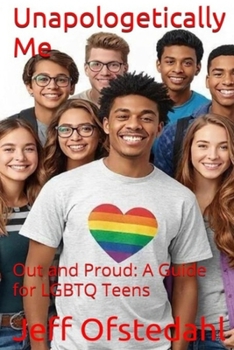 Paperback Unapologetically Me: A Guide for LGBTQ Teens Book