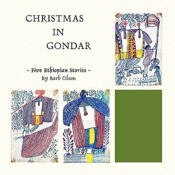 Paperback Christmas in Gondar: Five Ethiopian Stories Book