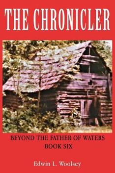 Paperback The Chronicler: Beyond the Father of Waters - Book Six Book