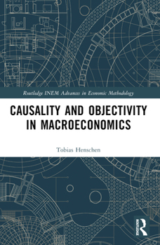 Paperback Causality and Objectivity in Macroeconomics Book