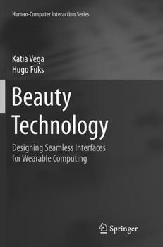 Paperback Beauty Technology: Designing Seamless Interfaces for Wearable Computing Book
