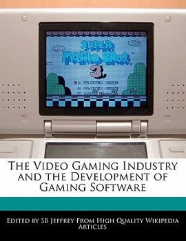 Paperback The Video Gaming Industry and the Development of Gaming Software Book