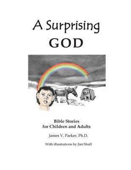 Paperback A Surprising God: Bible Stories for Children and Adults Book