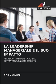 Paperback La Leadership Manageriale E Il Suo Impatto [Italian] Book