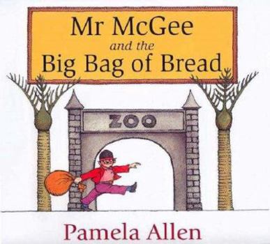 Hardcover Mr Mcgee And The Big Bag Of Bread Book