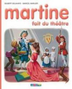 Hardcover Martine fait du théâtre [French] Book