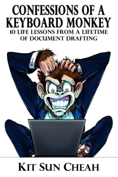 Paperback Confessions of A Keyboard Monkey: 10 Life Lessons From A Lifetime of Document Drafting Book