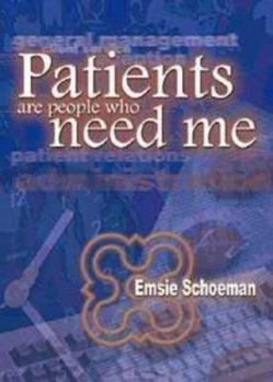 Patients Are People Who Need Me