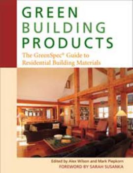 Paperback Green Building Products: The GreenSpec Guide to Residential Building Materials Book