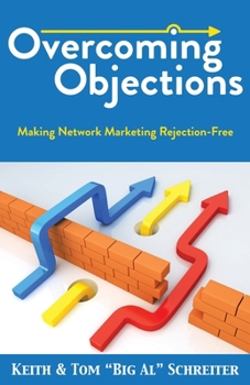 Paperback Overcoming Objections: Making Network Marketing Rejection-Free Book