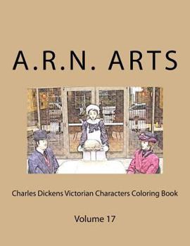 Paperback Charles Dickens Victorian Characters Coloring Book: Volume 17 Book