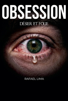 Obsession: Désir et folie (French Edition)