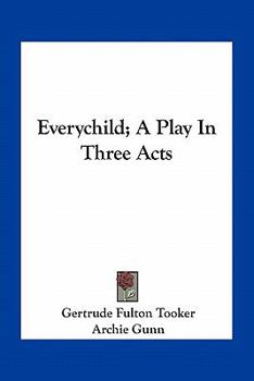 Paperback Everychild; A Play In Three Acts Book