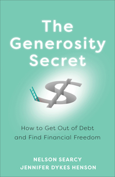 Paperback The Generosity Secret: How to Get Out of Debt and Find Financial Freedom Book