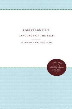 Hardcover Robert Lowell's Language of the Self Book