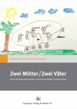 Paperback Zwei Mütter / Zwei Väter: Über Die Besonderheiten in Einem Normalen Familienalltag [German] Book